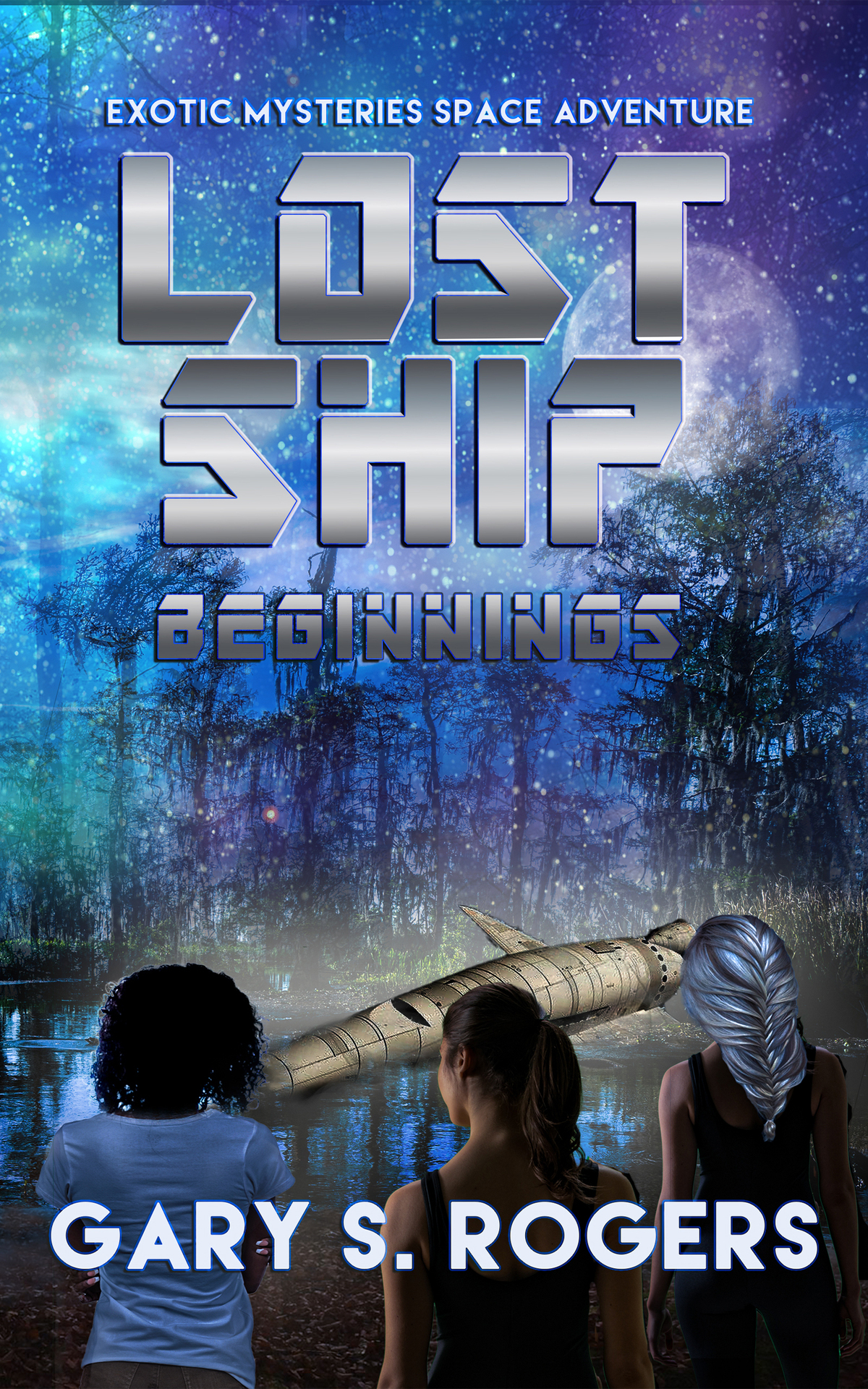 Lost Ship Beginnings An Exotic Mysteries Space Adventure Rogers