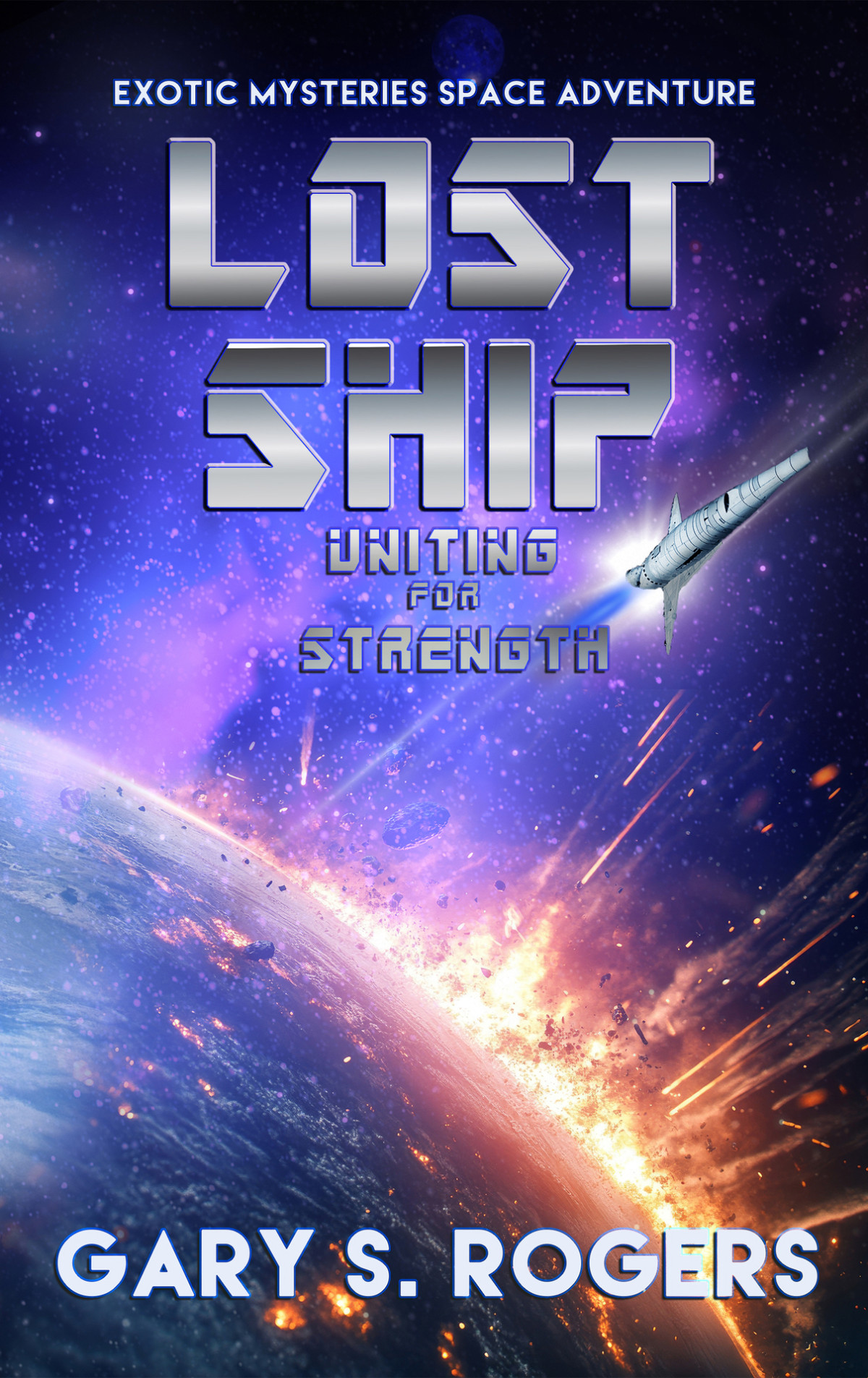 Lost Ship Uniting For Strength Rogers Gary S