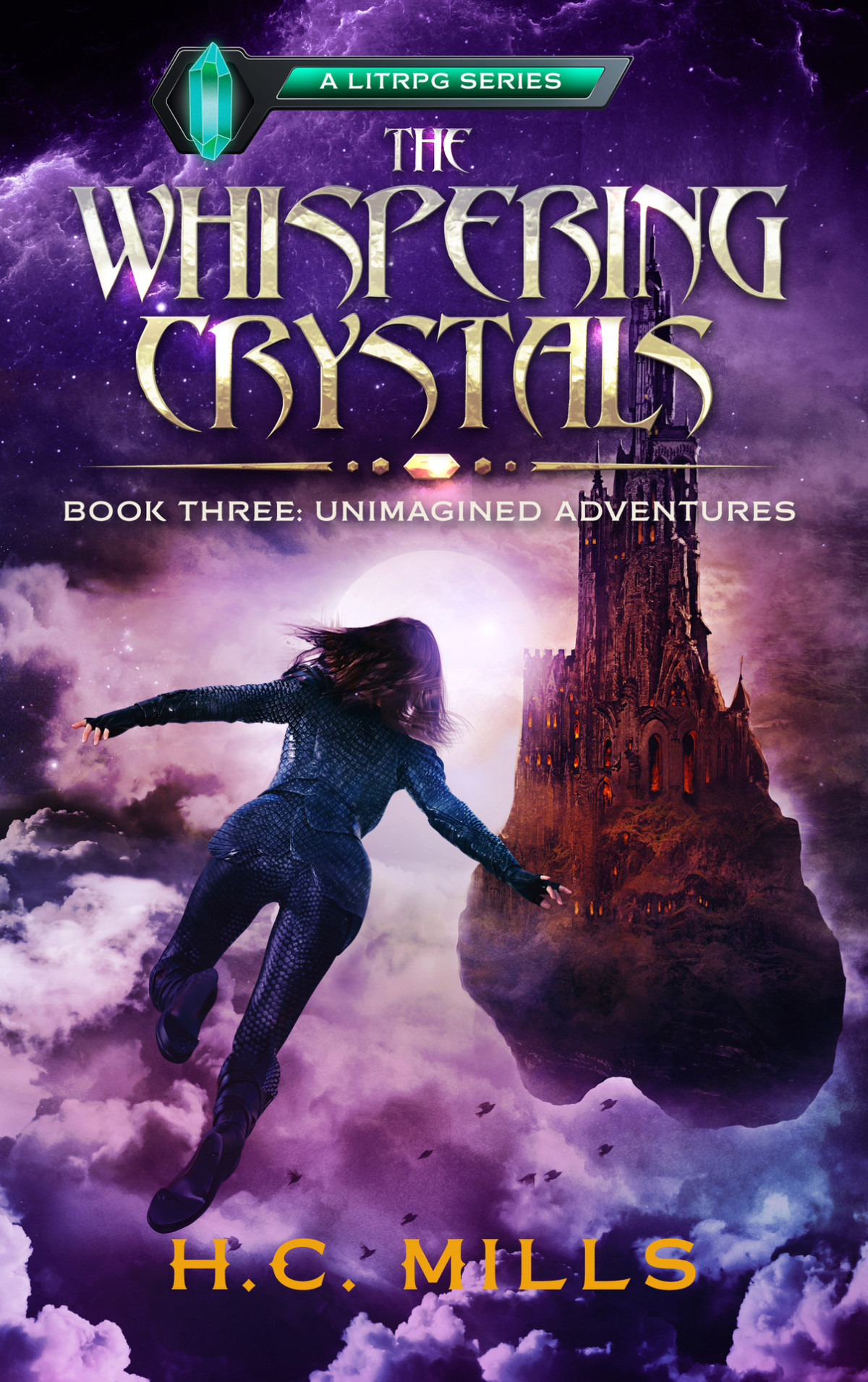Unimagined Adventures The Whispering Crystals 3 A Litrpg Series Mills