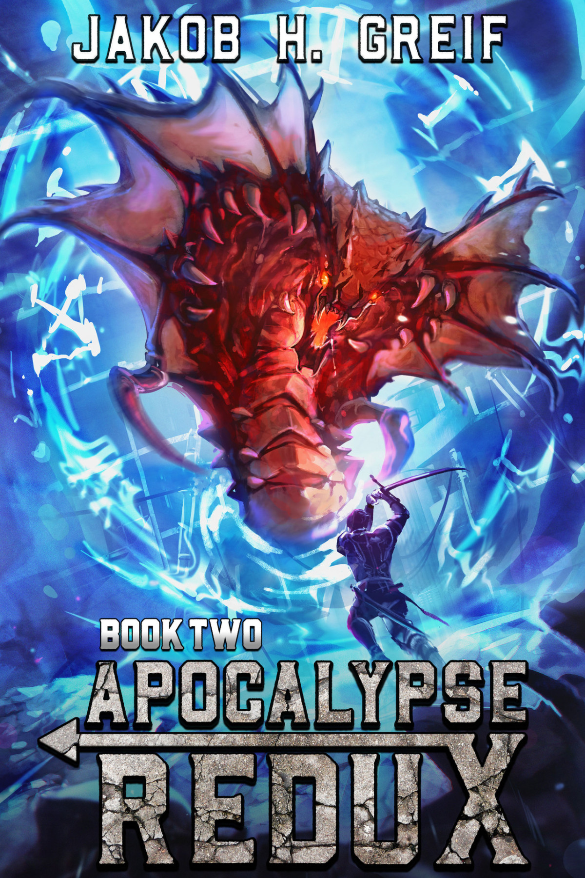 Apocalypse Redux Book Two A Litrpg Time Regression Adventure Greif