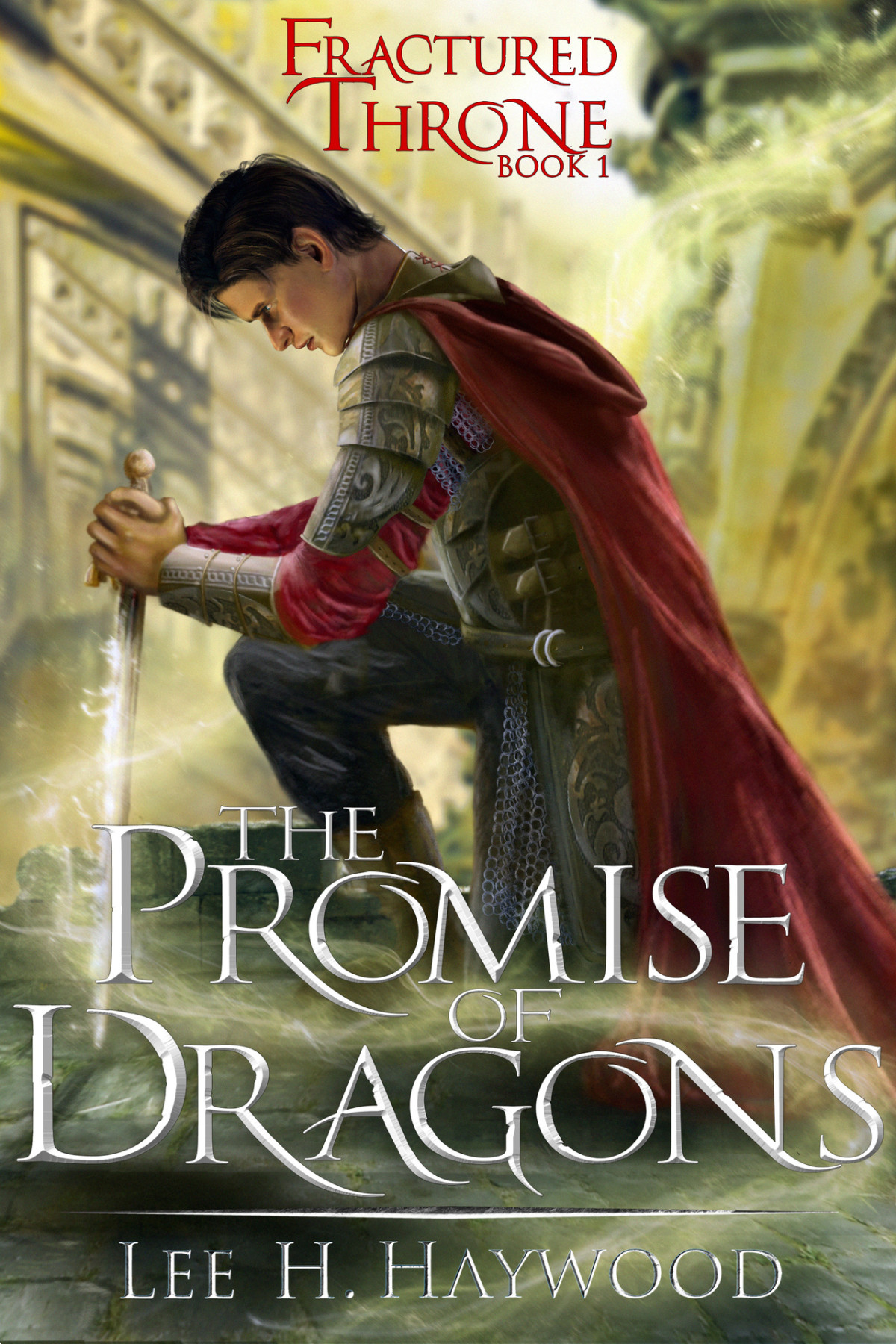 The Promise Of Dragons Fractured Throne Book 1 Haywood Lee H