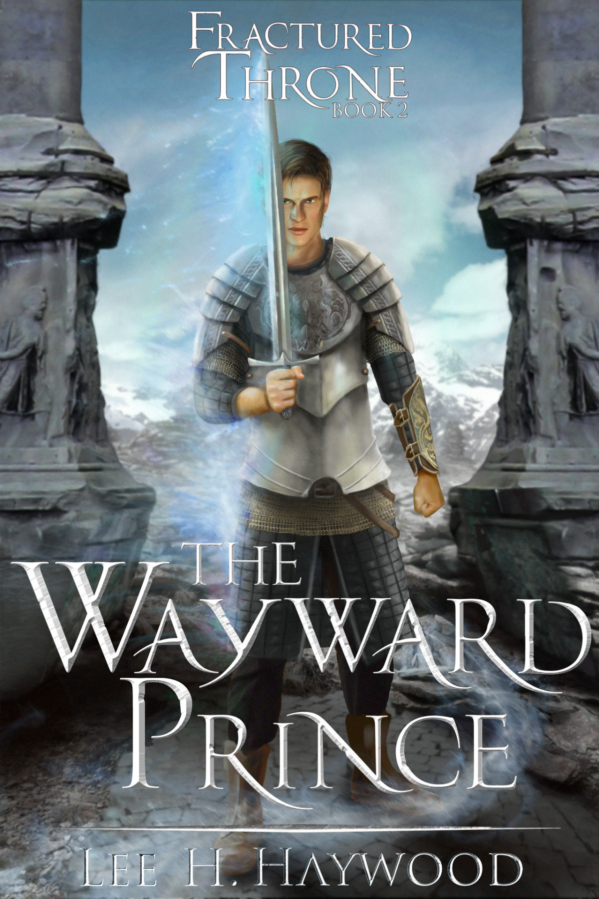 The Wayward Prince Fractured Throne Book 2 Haywood Lee H