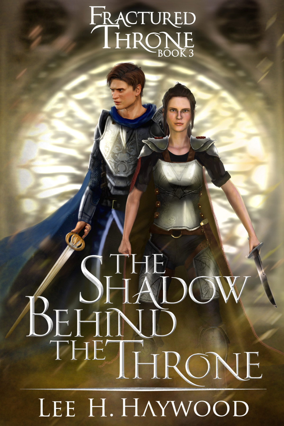 The Shadow Behind The Throne Fractured Throne Book 3 Haywood
