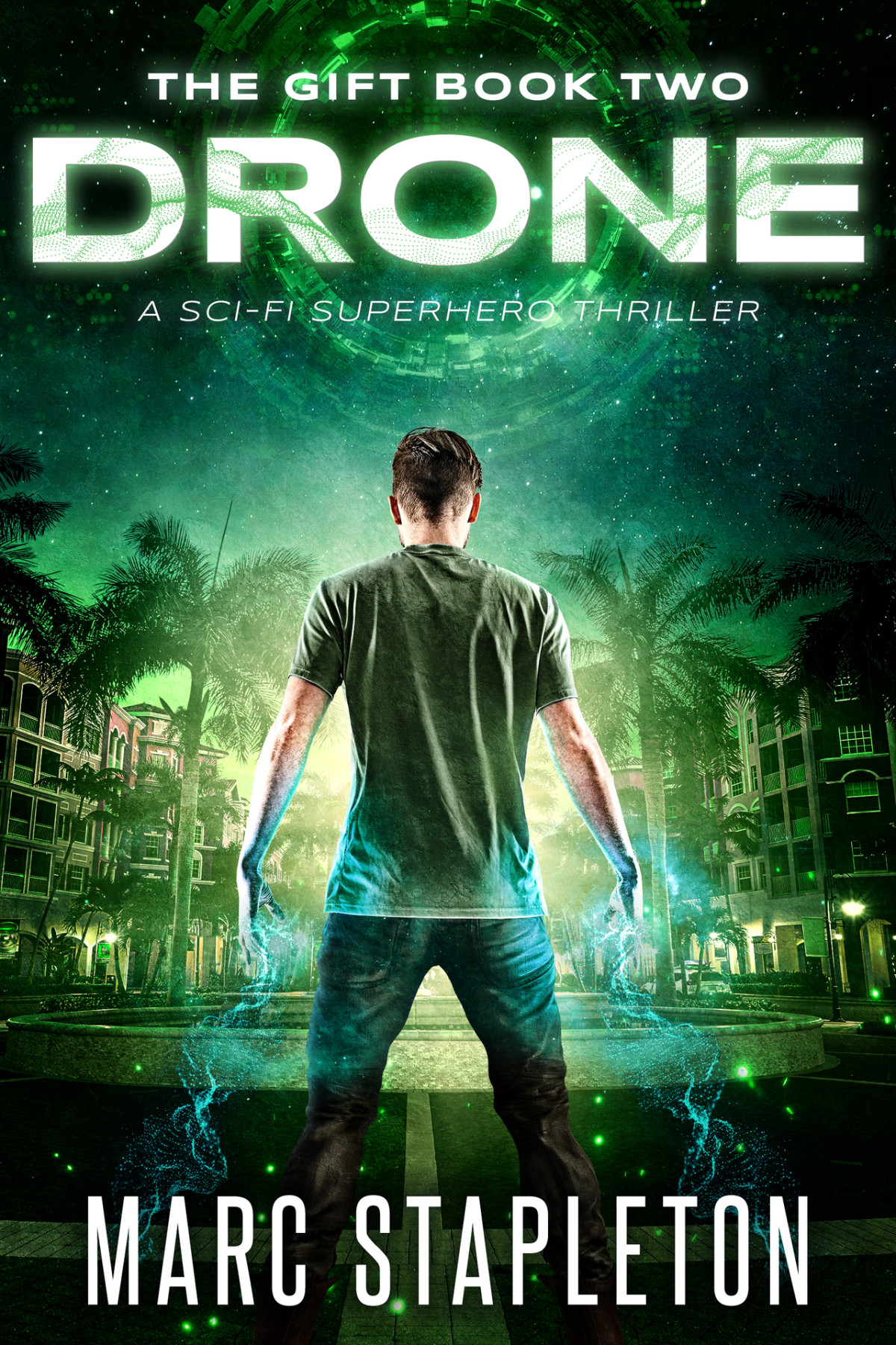 Drone A Scifi Superhero Thriller The Gift Book 2 Marc Stapleton