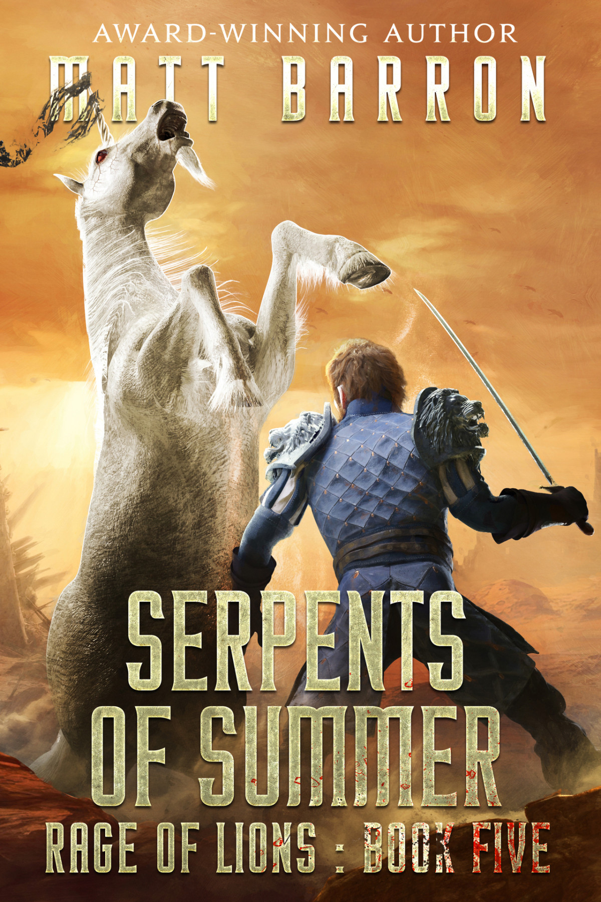 Serpents Of Summer Rage Of Lions Book 5 Barron Matt