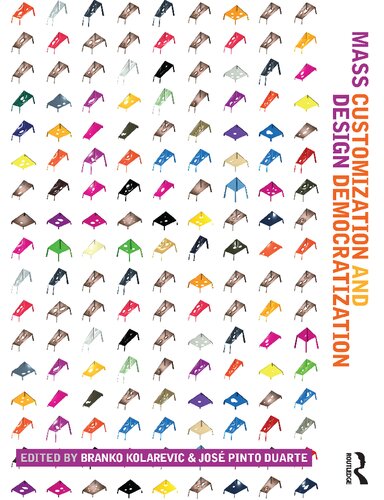 Mass Customization And Design Democratization Branko Kolarevic