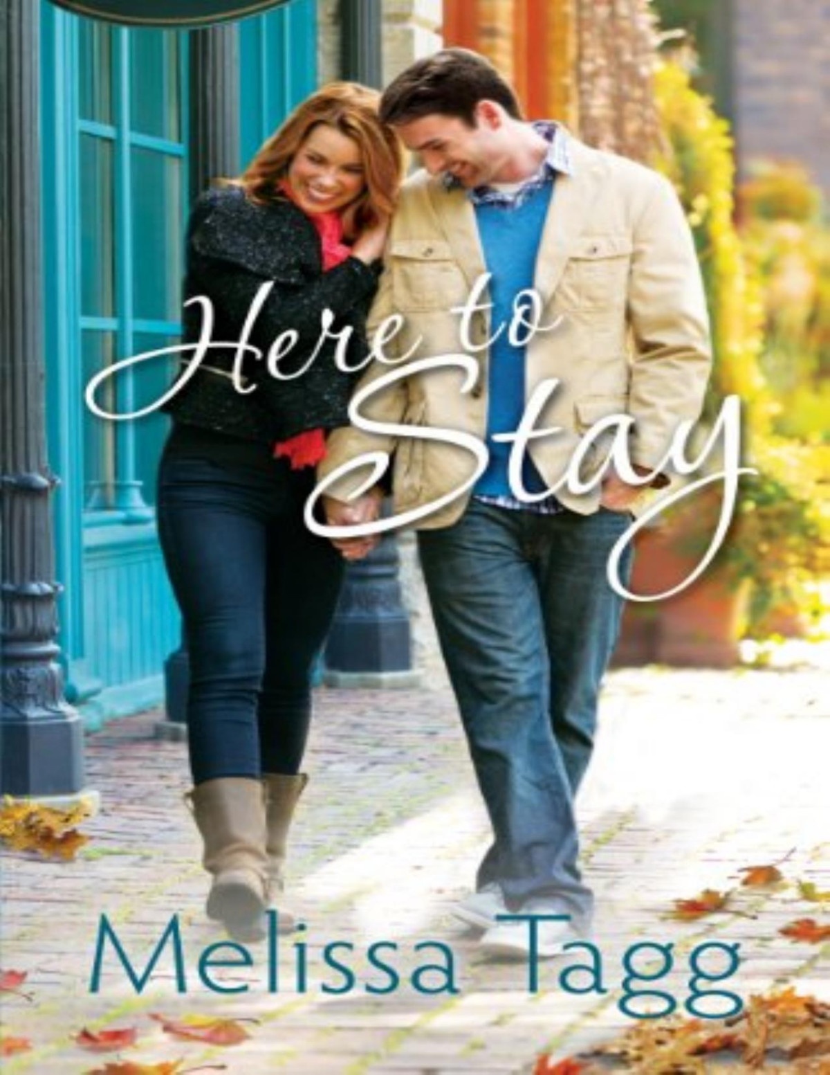 Here To Stay Where Love Begins Book 2 Melissa Tagg Tagg Melissa