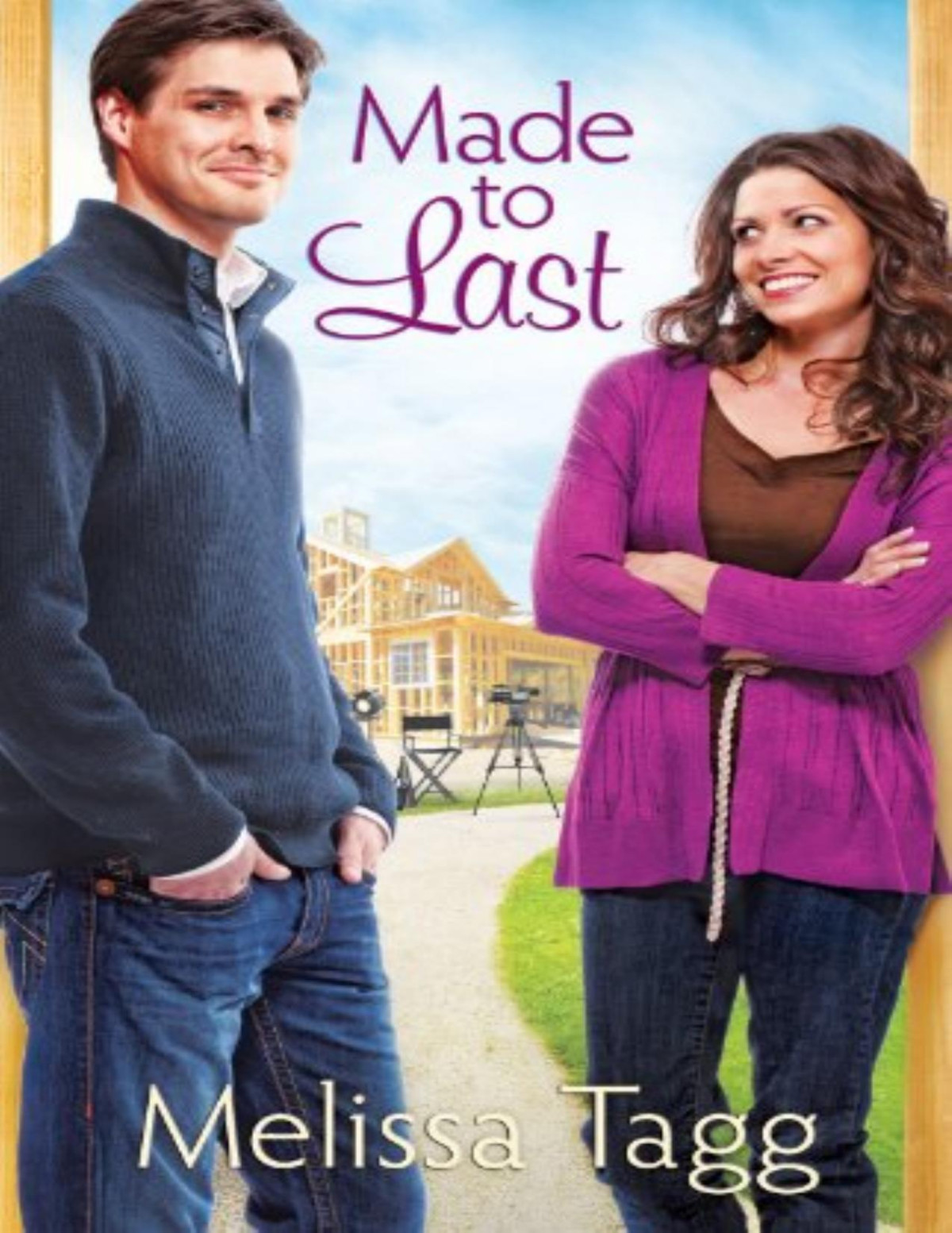 Made To Last Where Love Begins Book 1 Melissa Tagg Tagg Melissa