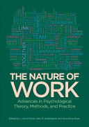 The Nature Of Work Advances In Psychological Theory Methods And Practice John Kevin Ford