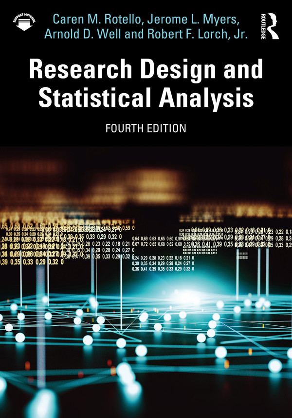 Research Design And Statistical Analysis Fourth Edition Caren M Rotello Jerome L Myers Arnold D Well Robert F Lorch Jr