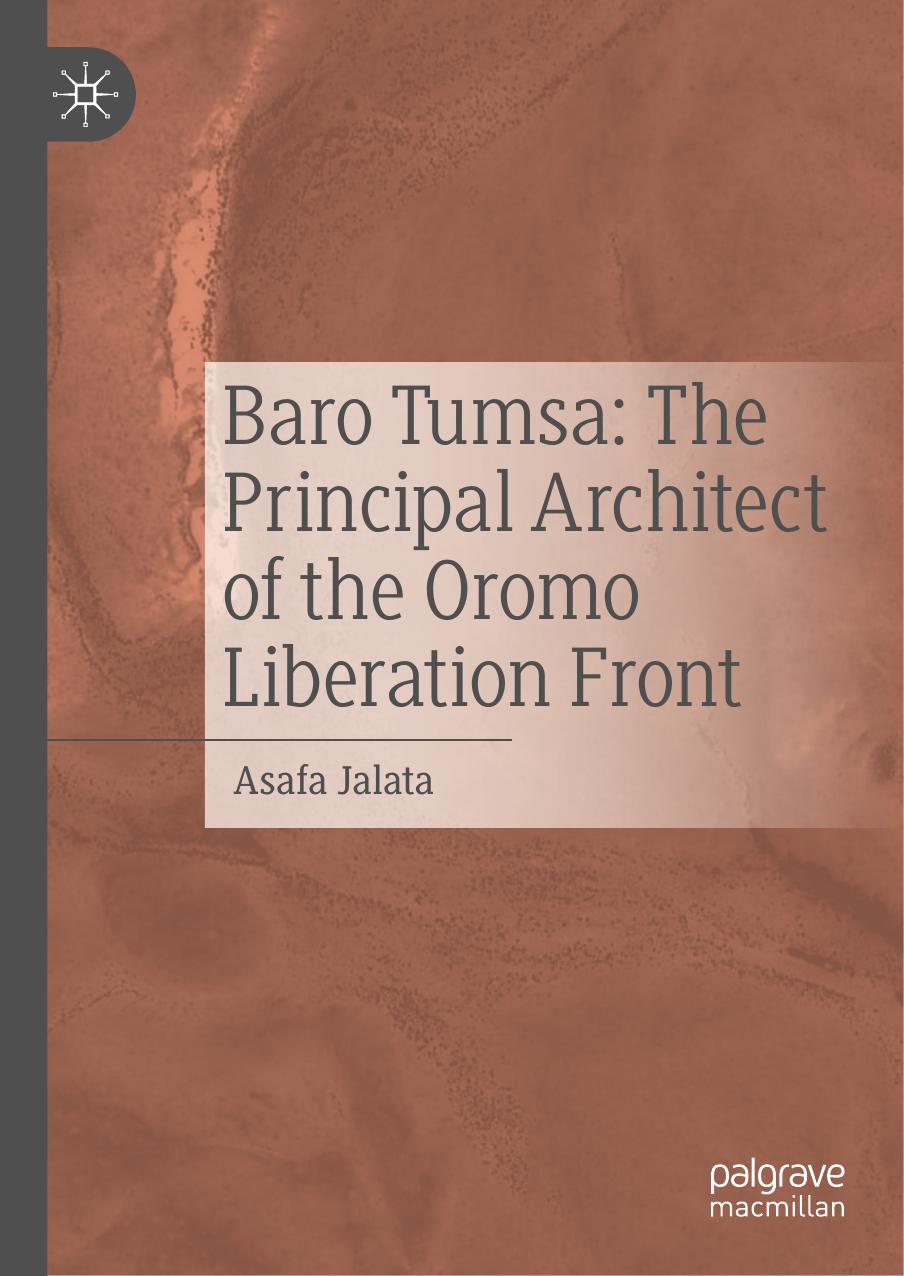 Baro Tumsa The Principal Architect Of The Oromo Liberation Front Asafa Jalata