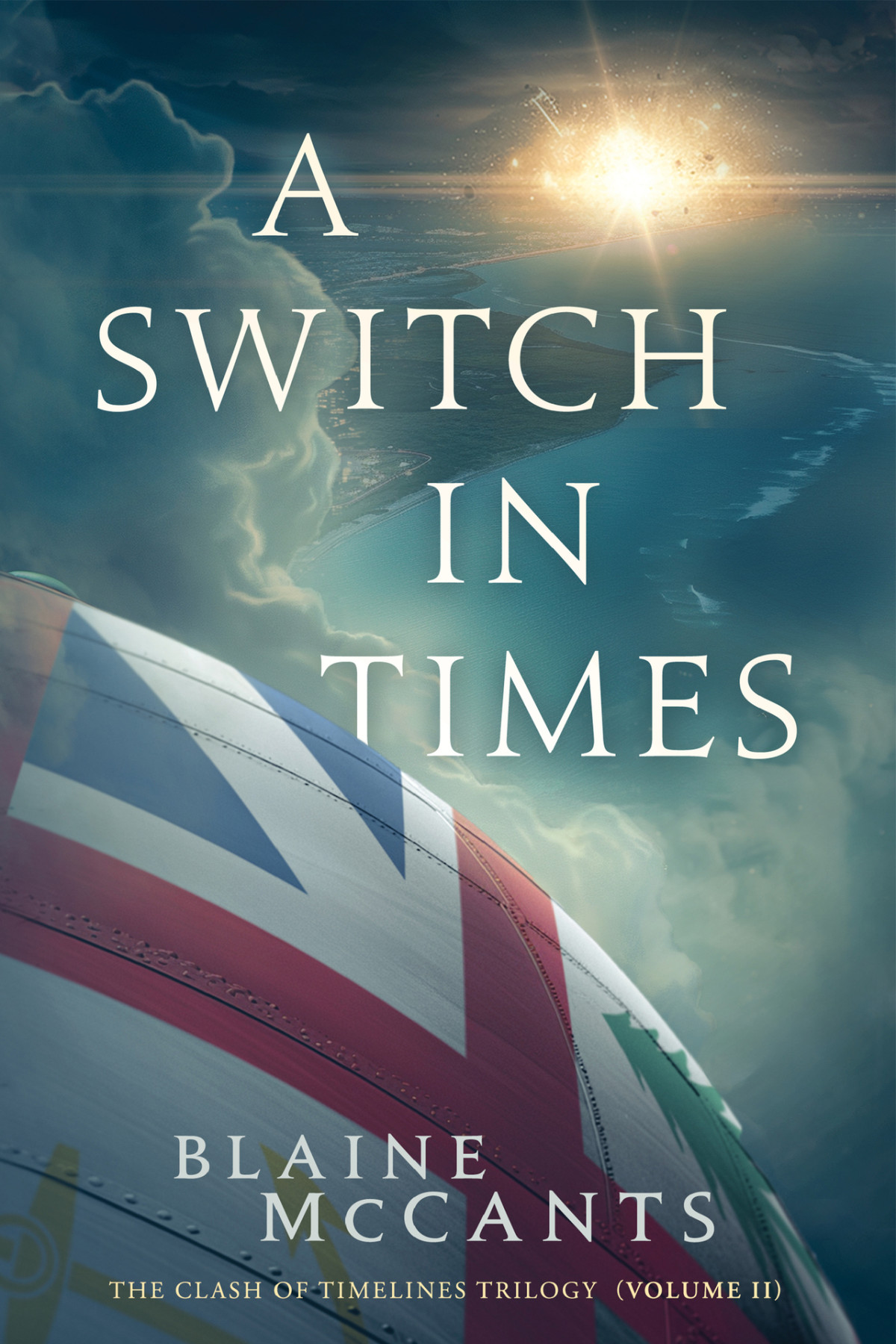 A Switch In Times The Clash Of Timelines Book 2 Mccants Blaine
