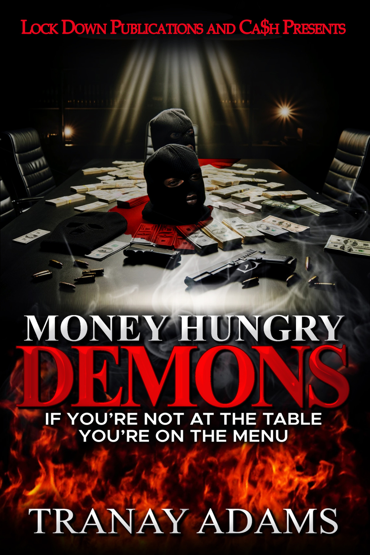 Money Hungry Demons If Youre Not At The Table Youre On The Menu Adams