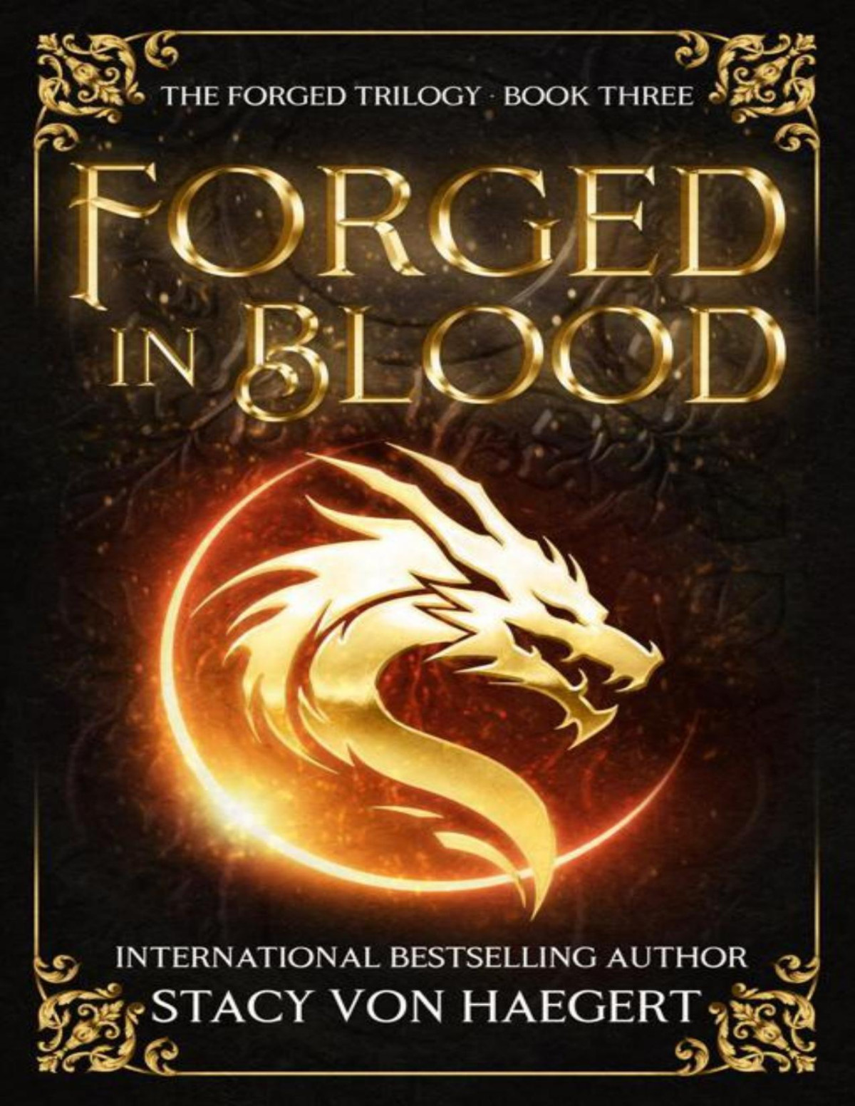 Forged In Blood A Dark Fantasy Romance The Forged Trilogy Book 3 Stacy Von Haegert