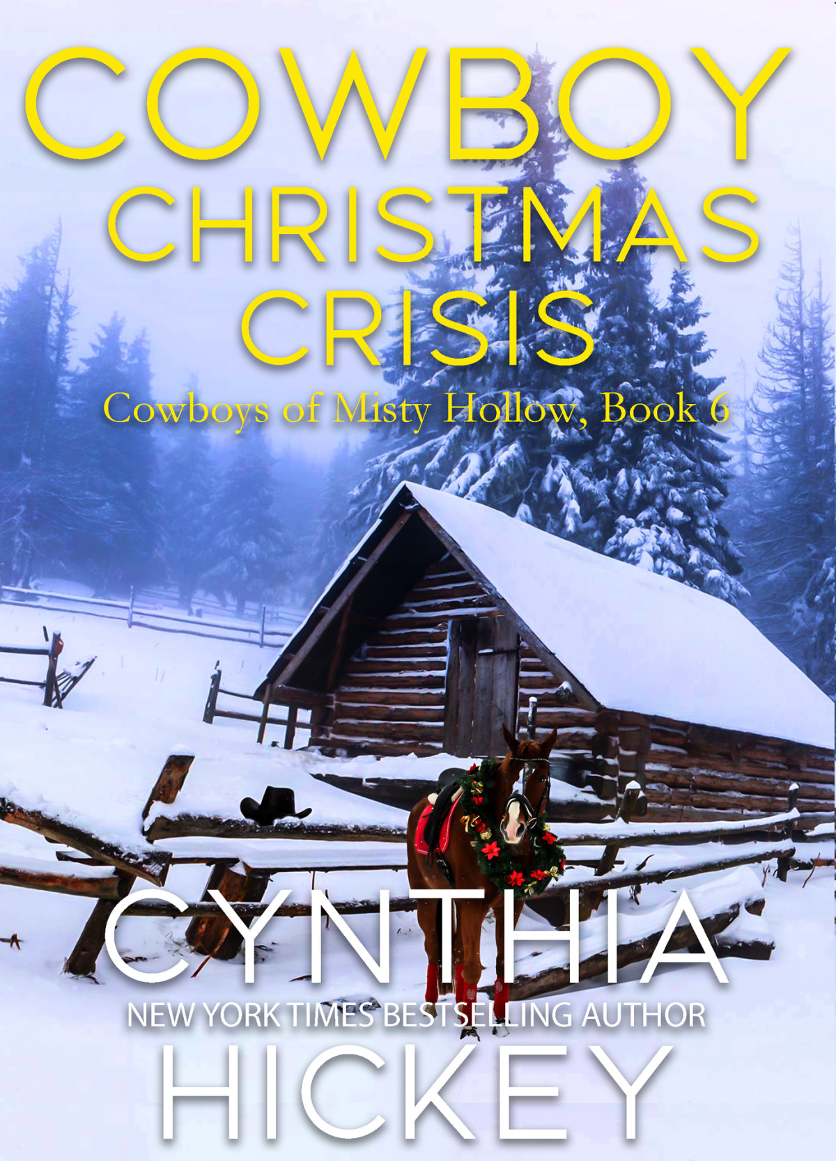 Cowboy Christmas Crisis The Cowboys Of Misty Hollow Book 6 Cynthia Hickey