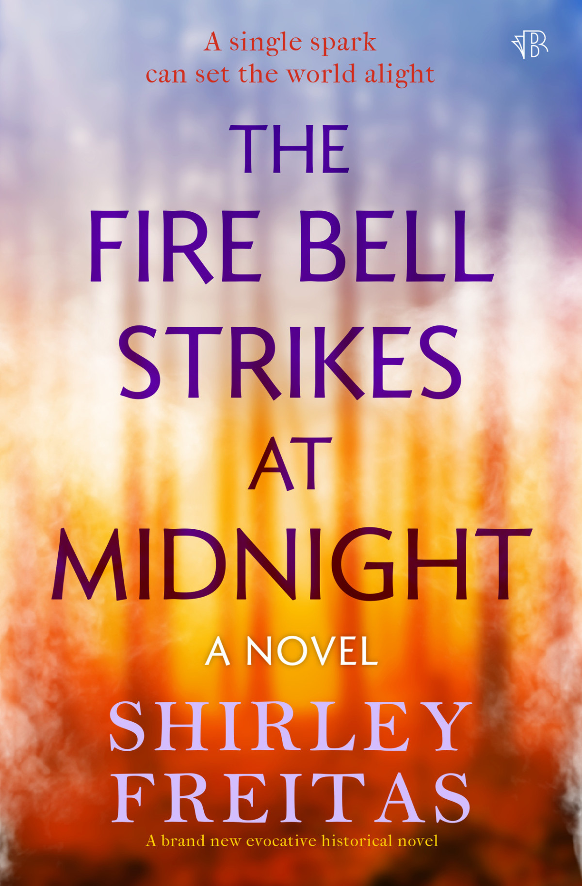 The Fire Bell Strikes At Midnight Shirley Freitas