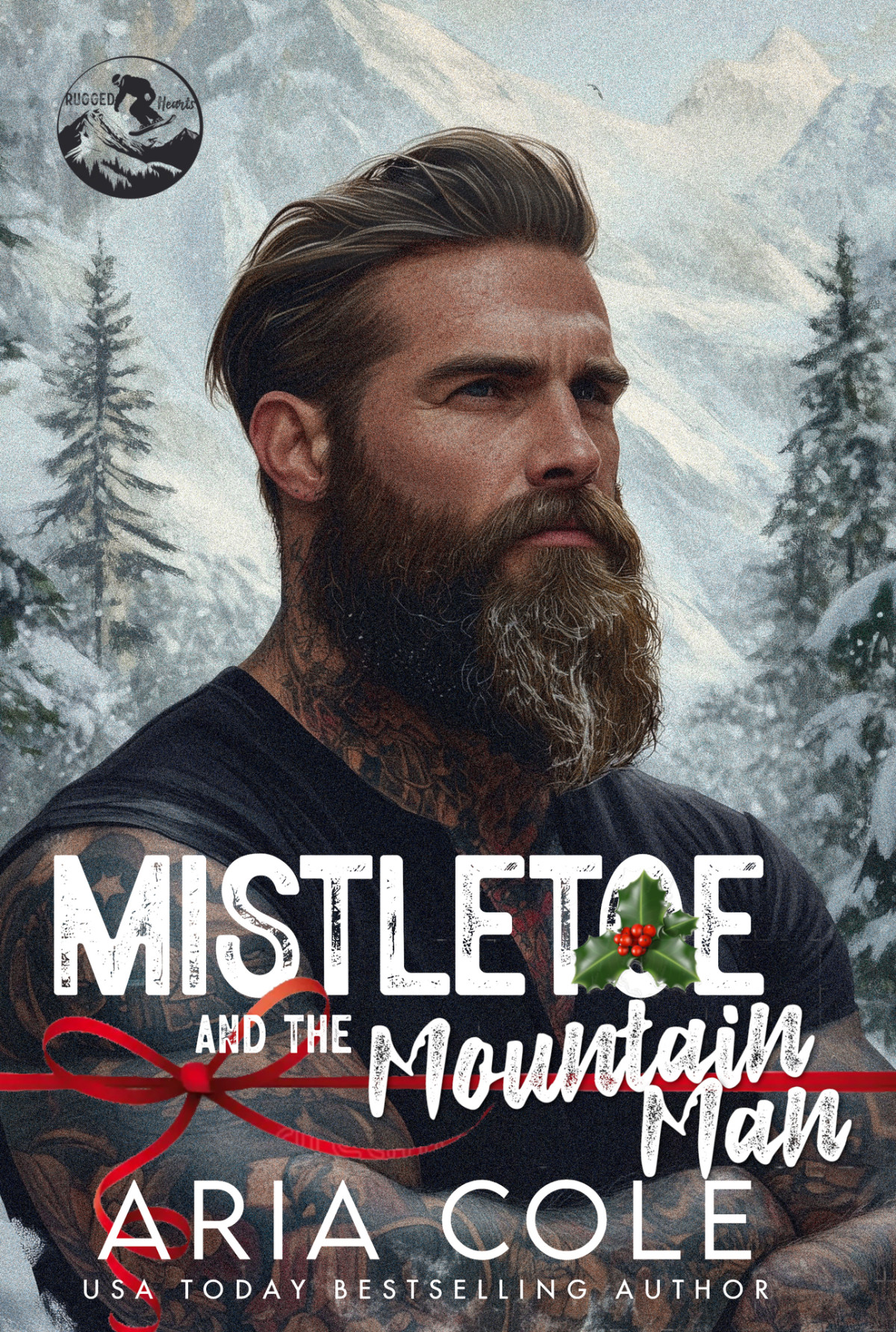 Mistletoe And The Mountain Man A Grumpysunshine Forced Proximity Curvy Heroine Christmas Romance Rugged Hearts 5 1st Edition Aria Cole
