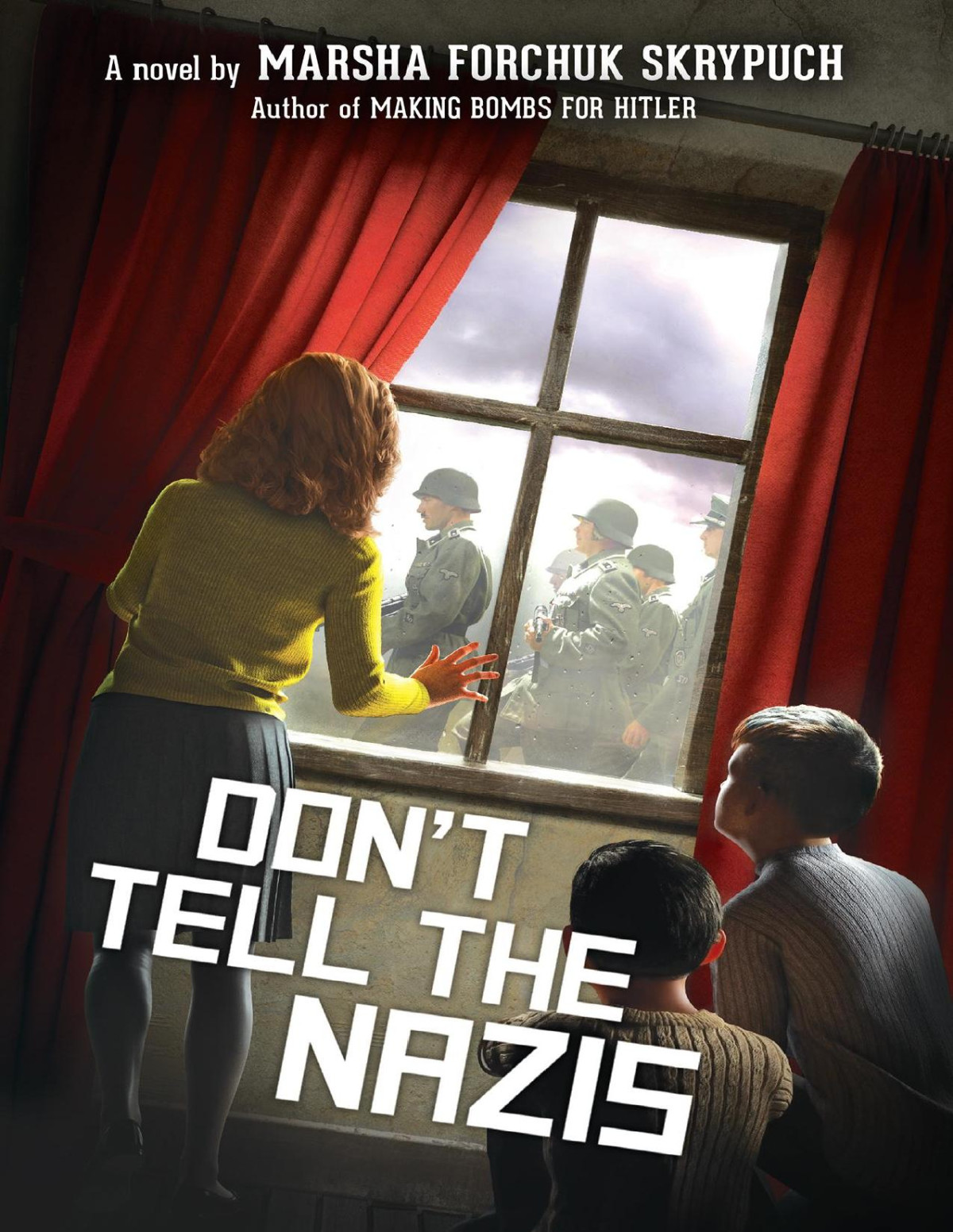 Dont Tell The Nazis Marsha Forchuk Skrypuch