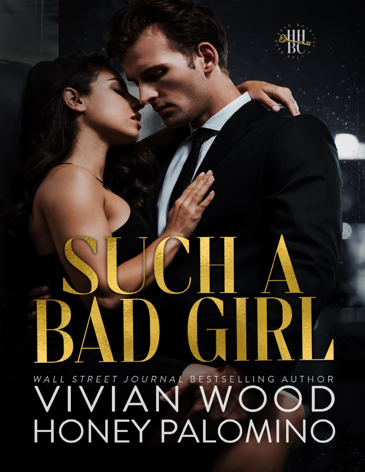 Such A Bad Girl Hush Hush Bachelors Club Book 2 Vivian Wood Honey Palomino