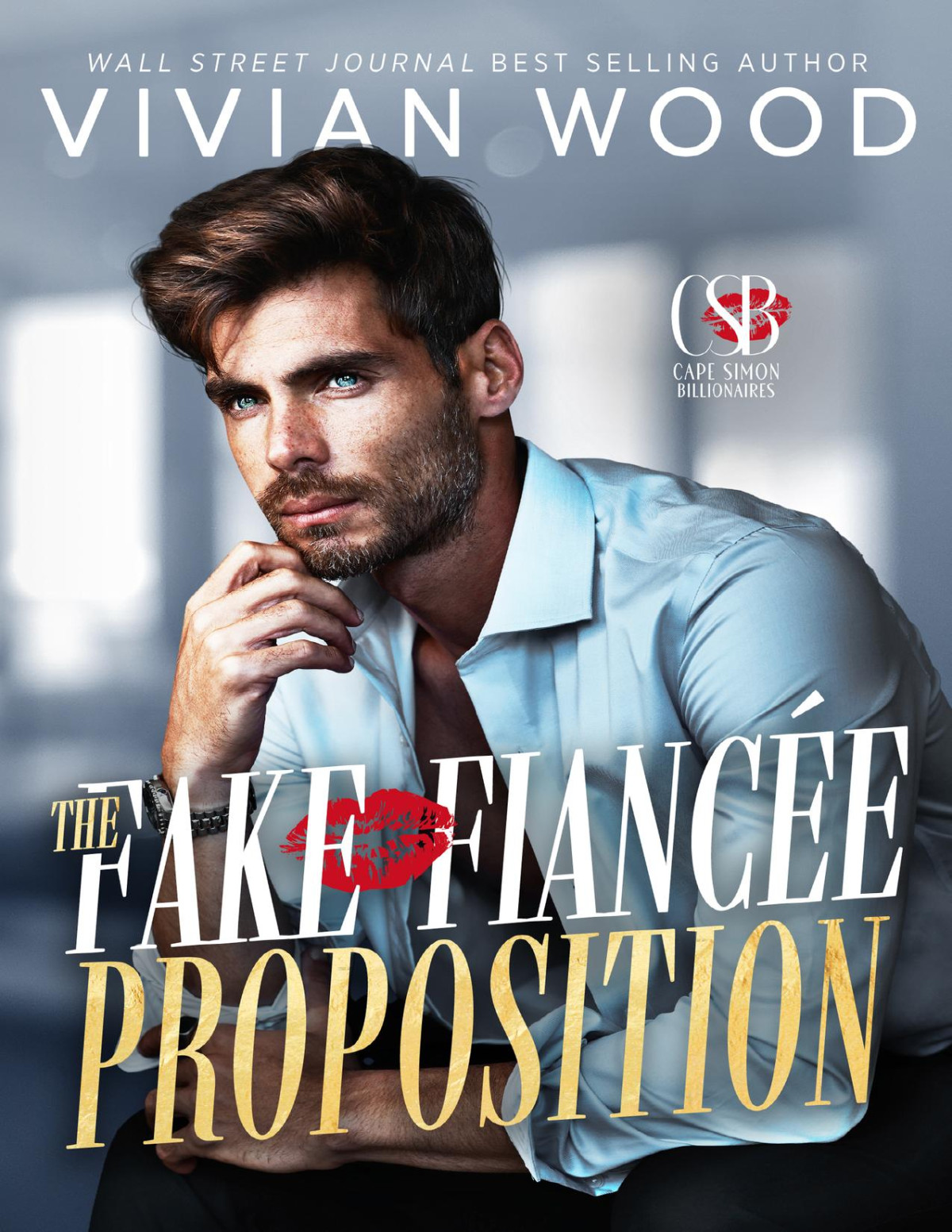 The Fake Fiance Proposition A Billionaire Fake Relationship Romance Cape Simon Billionaires Book 2 Vivian Wood