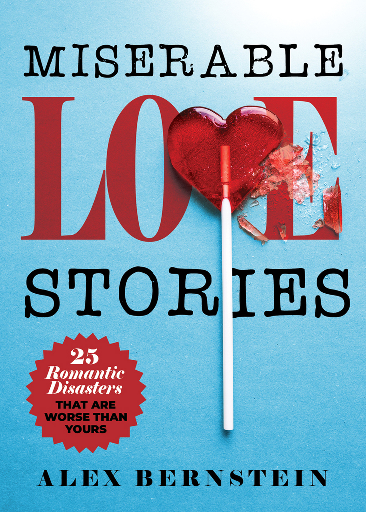 Miserable Love Stories Alex Bernstein