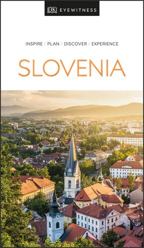 Dk Eyewitness Slovenia Travel Guide Illustrated Dk Eyewitness