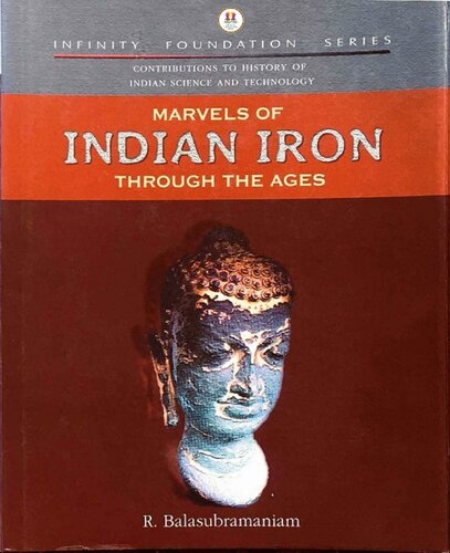 Marvels Of Indian Iron Through The Ages R Balasubramaniam