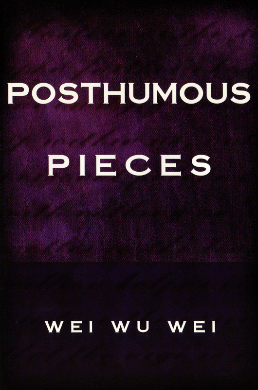Posthumous Pieces Reprint Wei Wu Wei