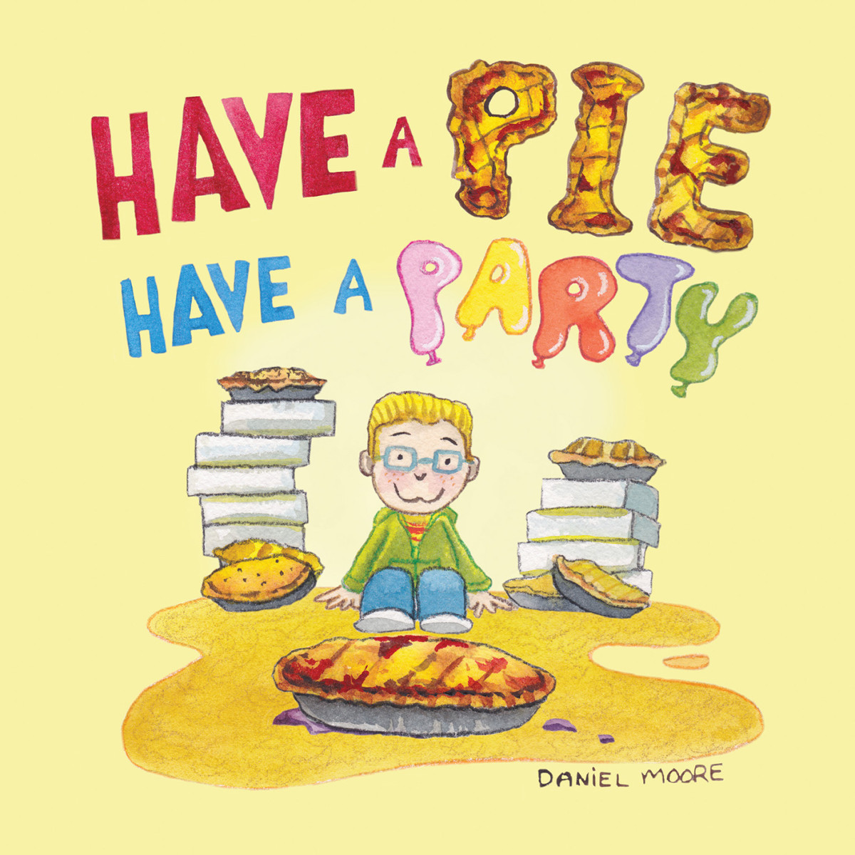 Have A Pie Have A Party Daniel Moore Moore Daniel