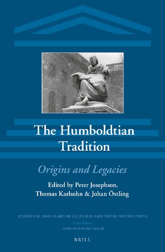 The Humboldtian Tradition Origins And Legacies Peter Josephson Editor