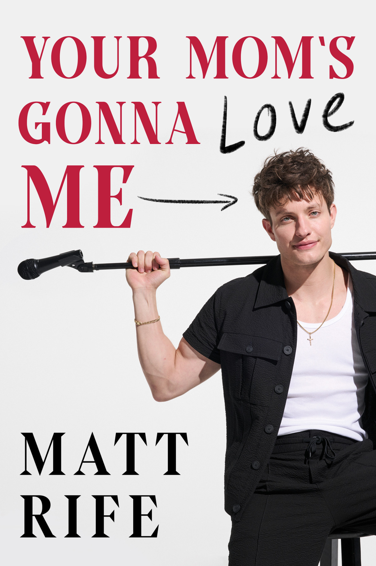 Your Moms Gonna Love Me Matt Rife