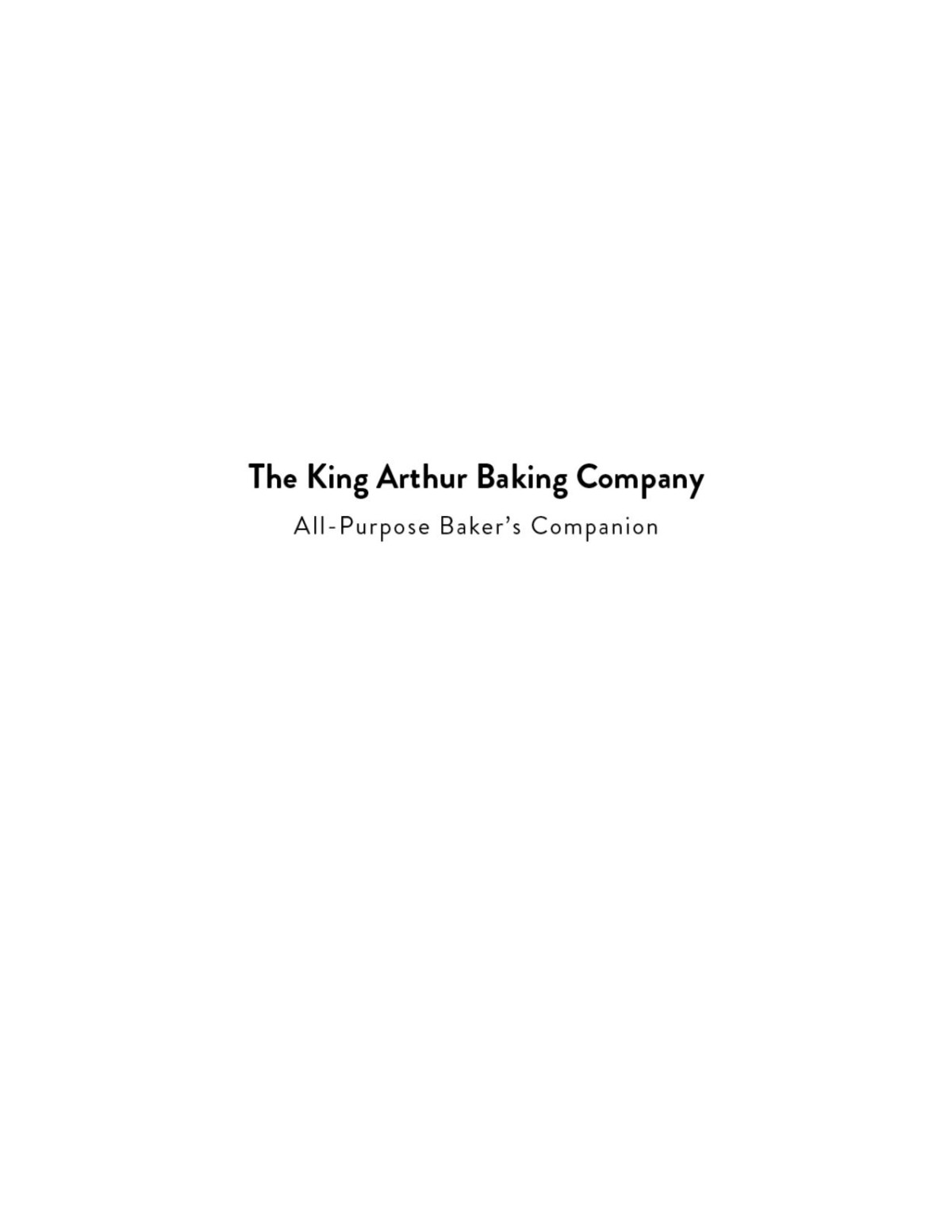 The King Arthur Flour Allpurpose Bakers Companion Unknown