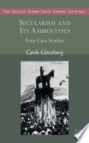 Secularism And Its Ambiguities Four Case Studies Carlo Ginzburg