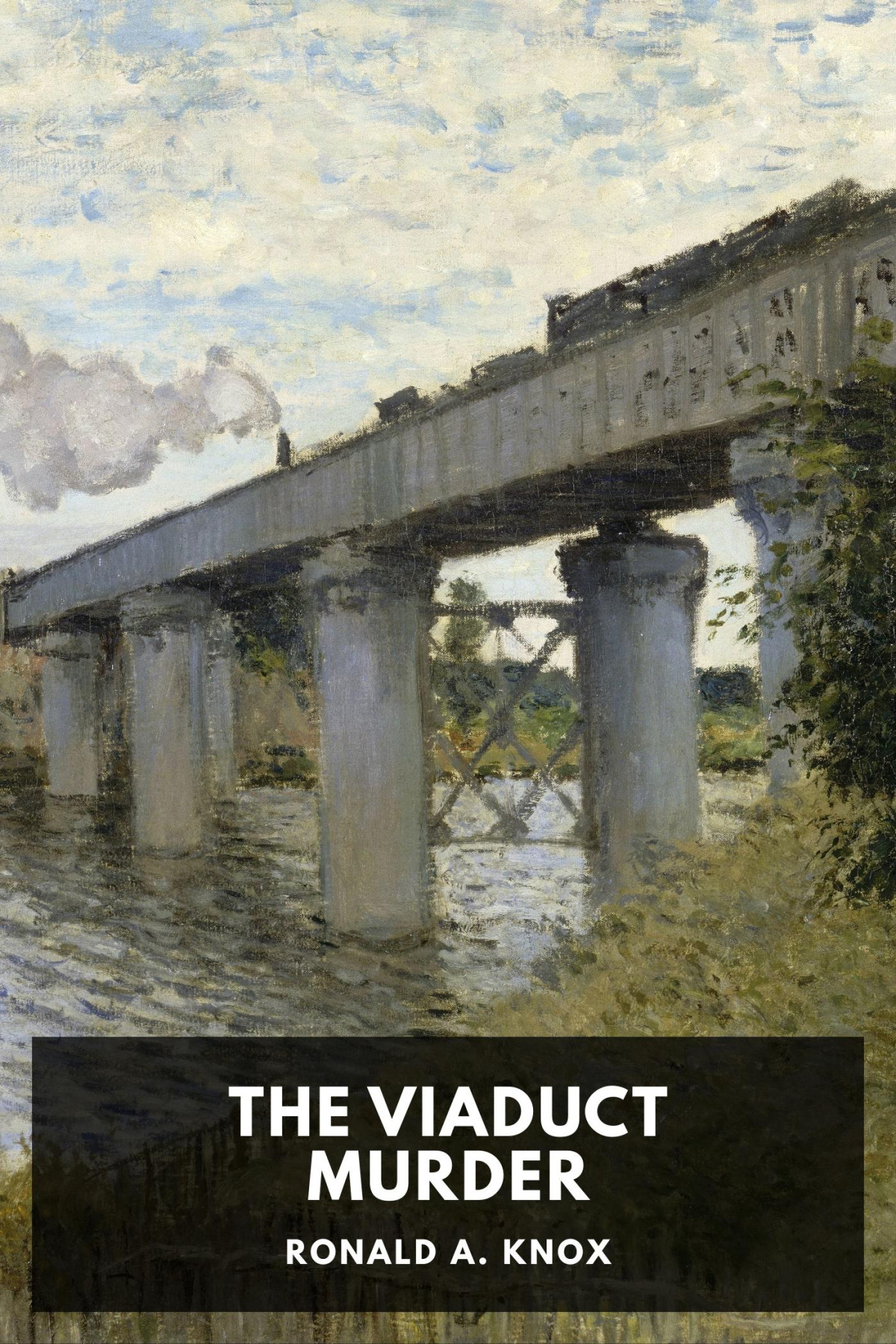The Viaduct Murder Ronald A Knox