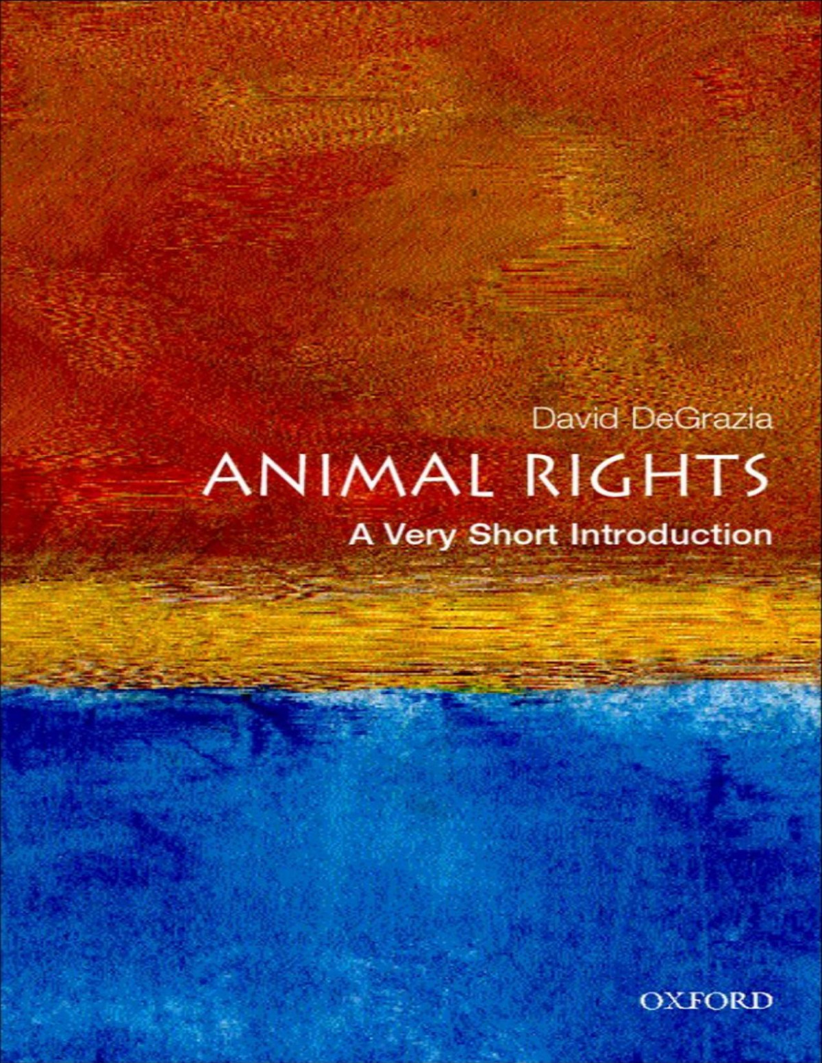 Animal Rights A Very Short Introduction David Degrazia