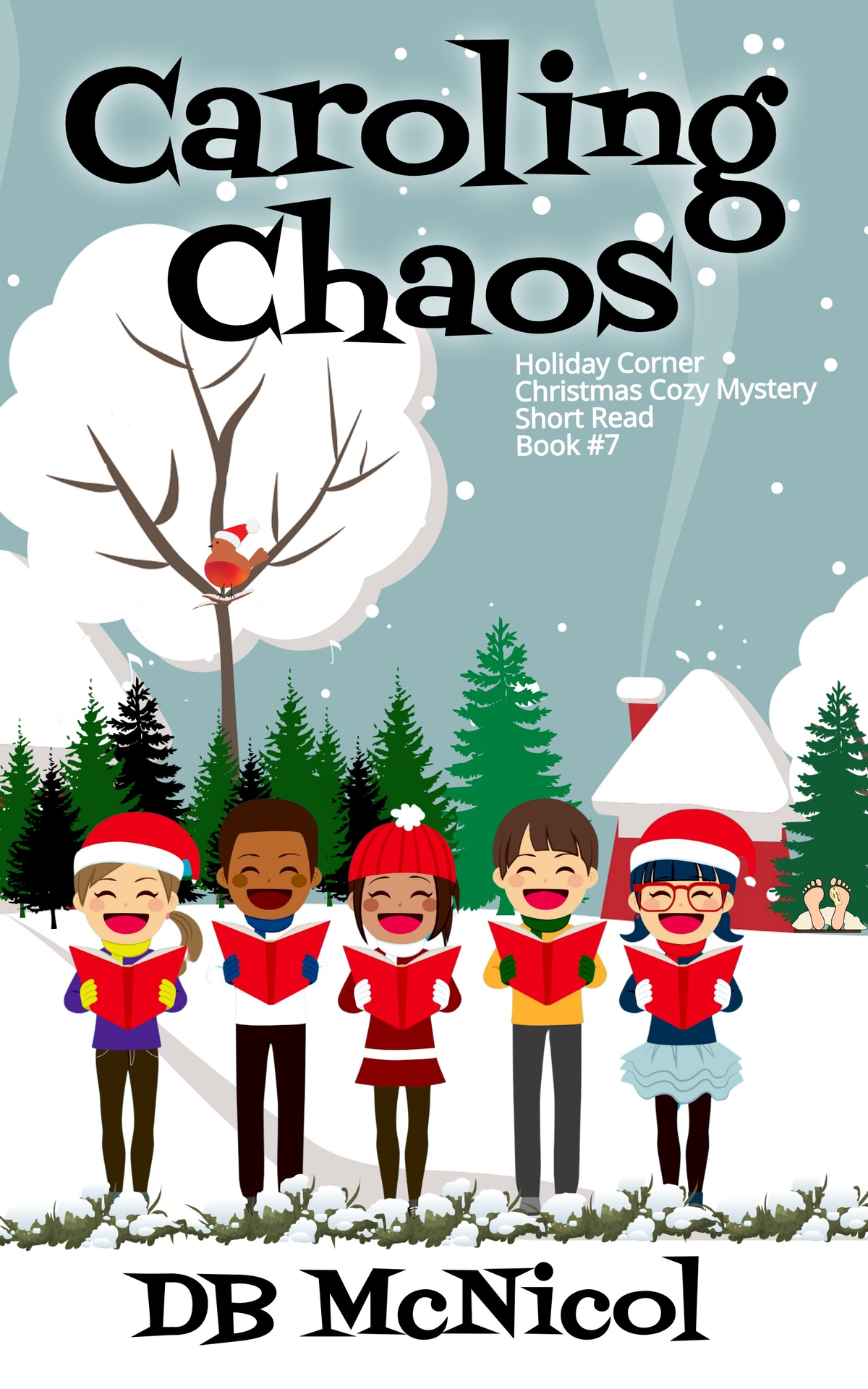 Caroling Chaos Holiday Corner Christmas Cozy Mystery 7 Db Mcnicol