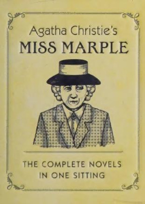 Agatha Christies Miss Marple The Complete Novels In One Sitting Jennifer Kasius