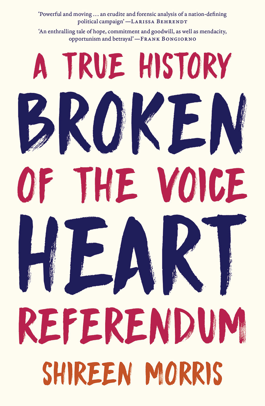 Broken Heart A True History Of The Voice Referendum 1st Edition Shireen Morris
