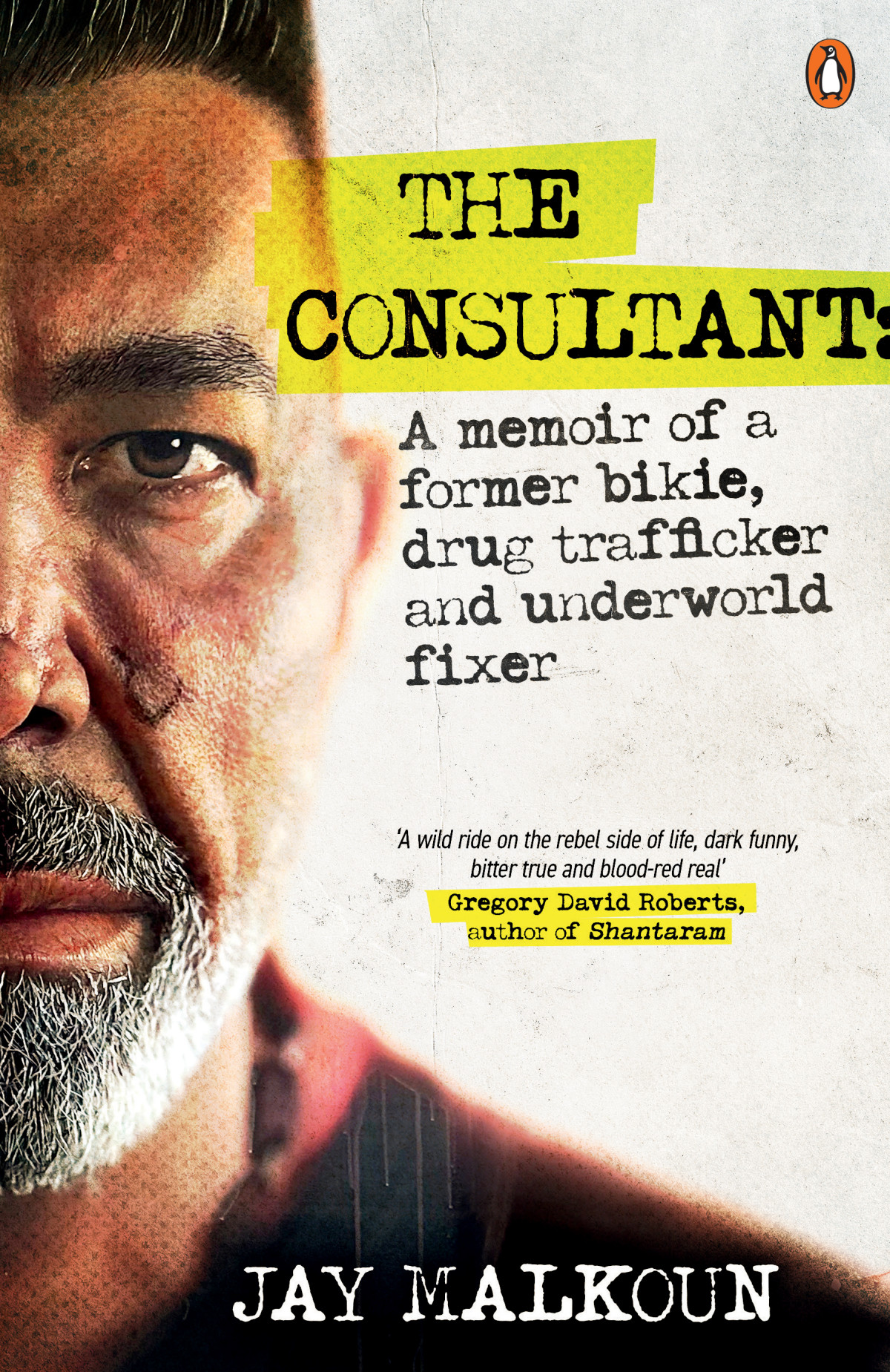 The Consultant A Memoir Of A Former Bikie Drug Trafficker And Underworld Fixer Jay Malkoun