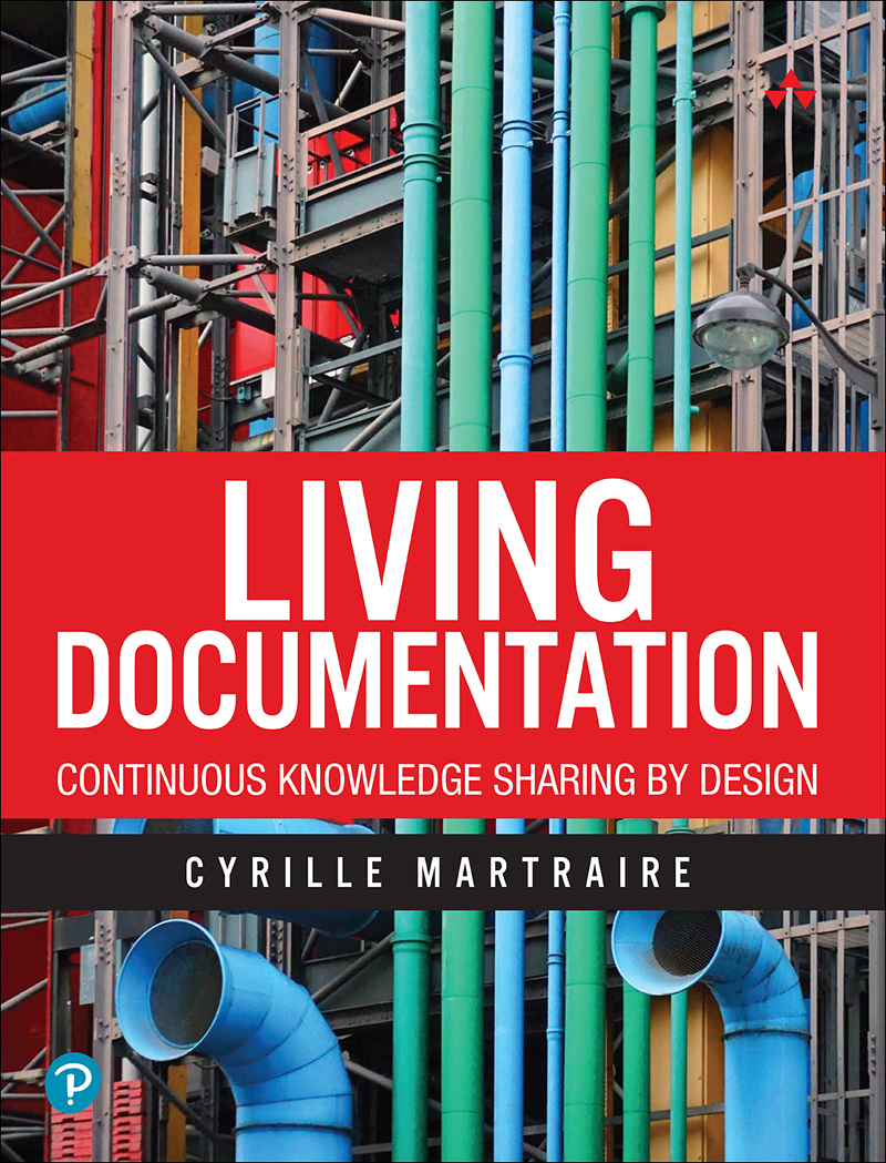 Living Documentation Continuous Knowledge Sharing By Design First Edition Cyrille Martraire