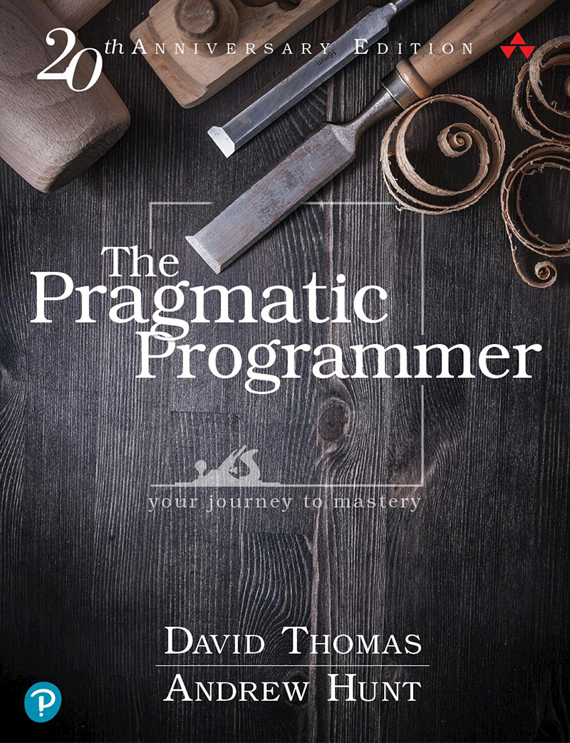 The Pragmatic Programmer Your Journey To Mastery 20th Anniversary Edition 2nd Edition David Thomas Andrew Hunt