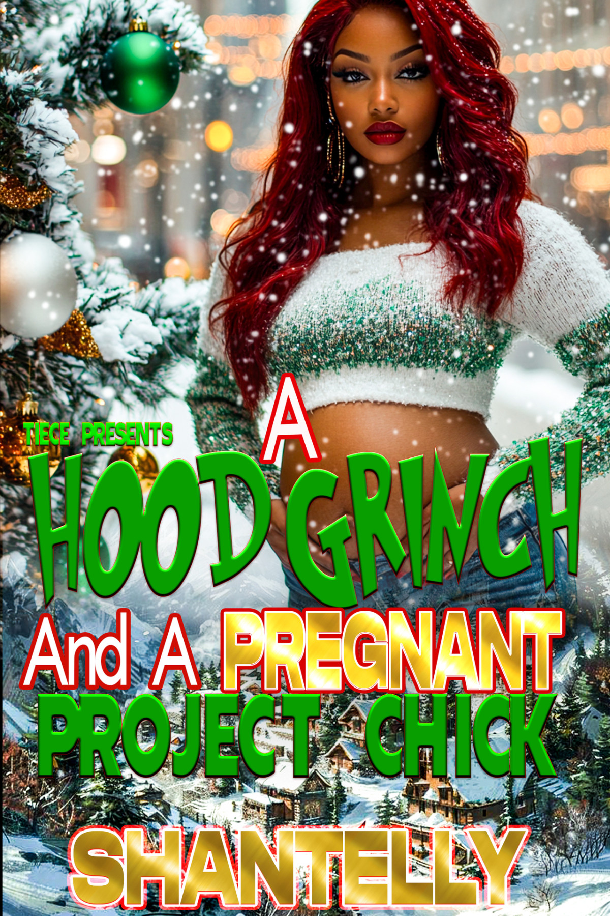 A Hood Grinch And A Pregnant Project Chick Standalone Novel Shantelly