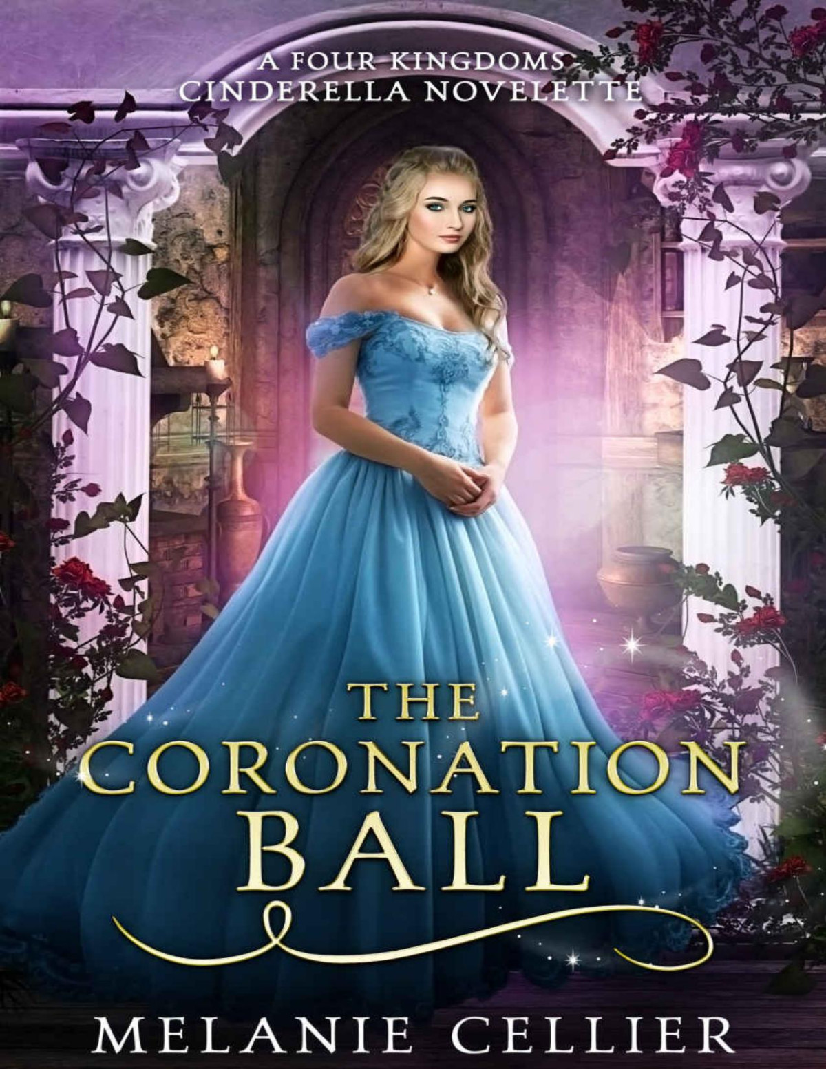 The Coronation Ball A Four Kingdoms Cinderella Novelette Cellier