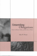 Unsettling Obligations Essays On Reason Reality And The Ethics Of Belief Allen W Wood
