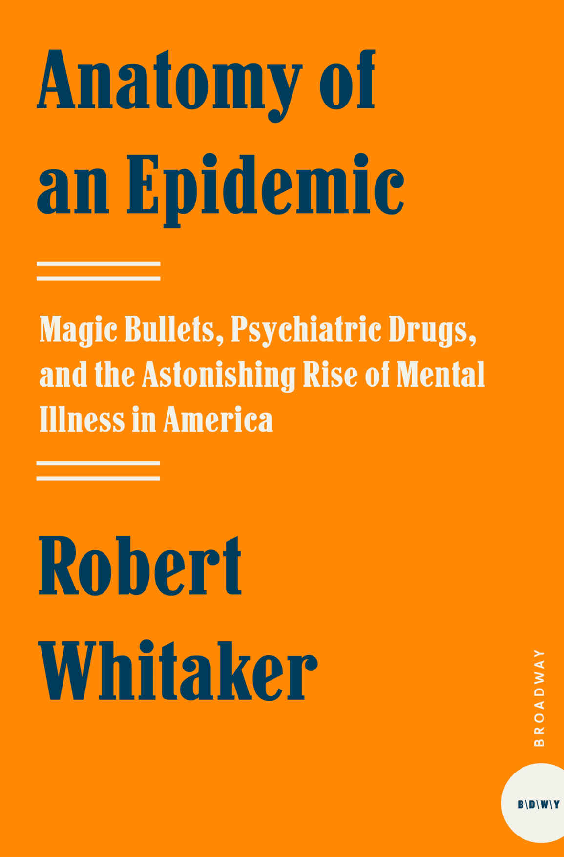 Anatomy Of An Epidemic Whitaker Robert