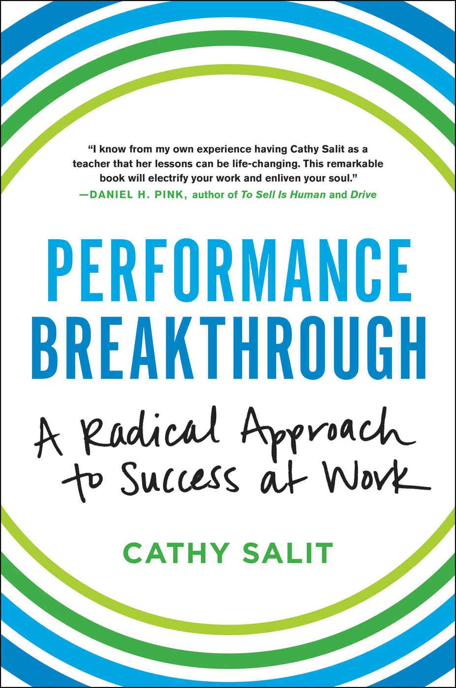Performance Breakthrough A Radical Approach To Success At Work Salit