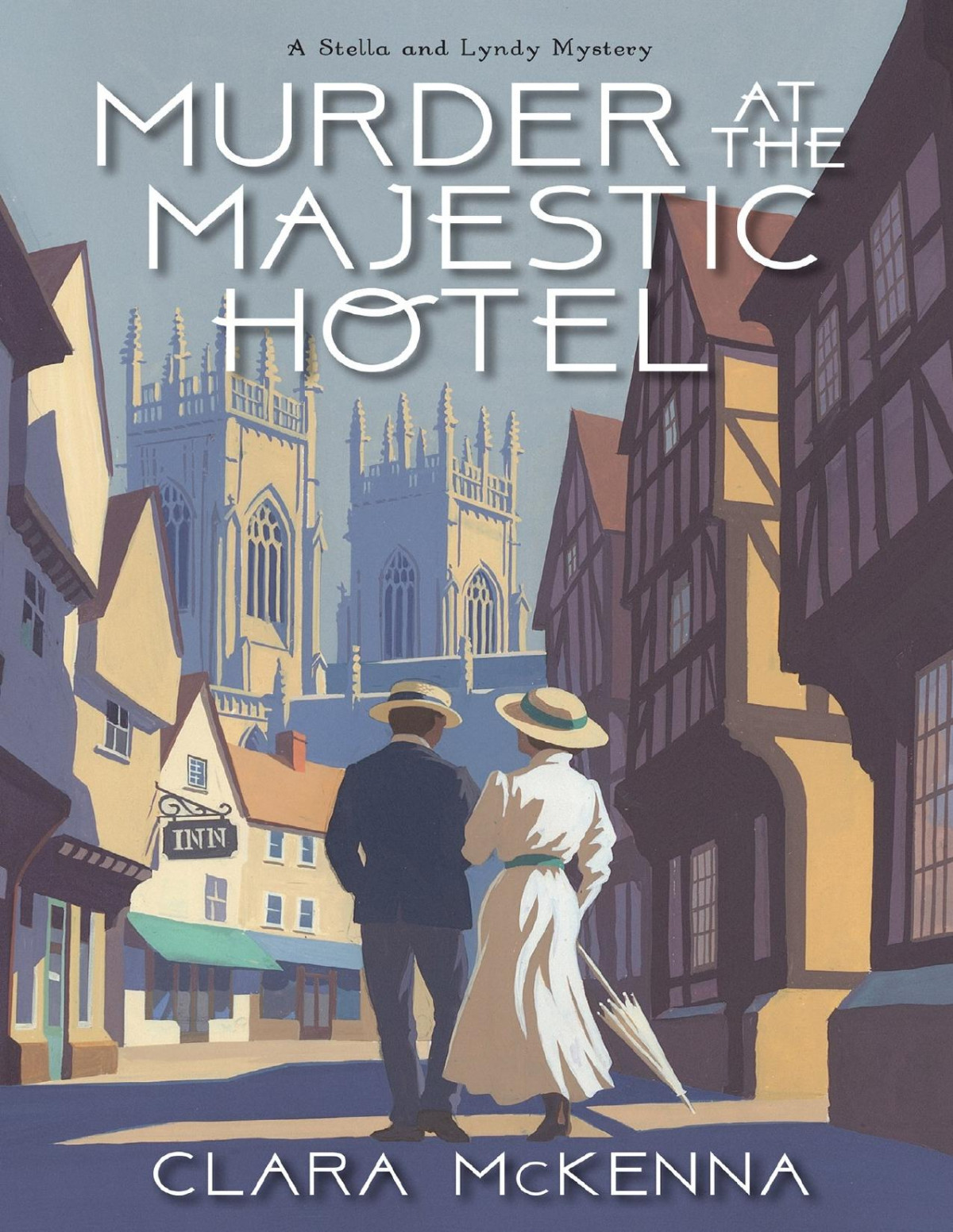 Murder At The Majestic Hotel Stella And Lyndy Mystery 4 Clara Mckenna