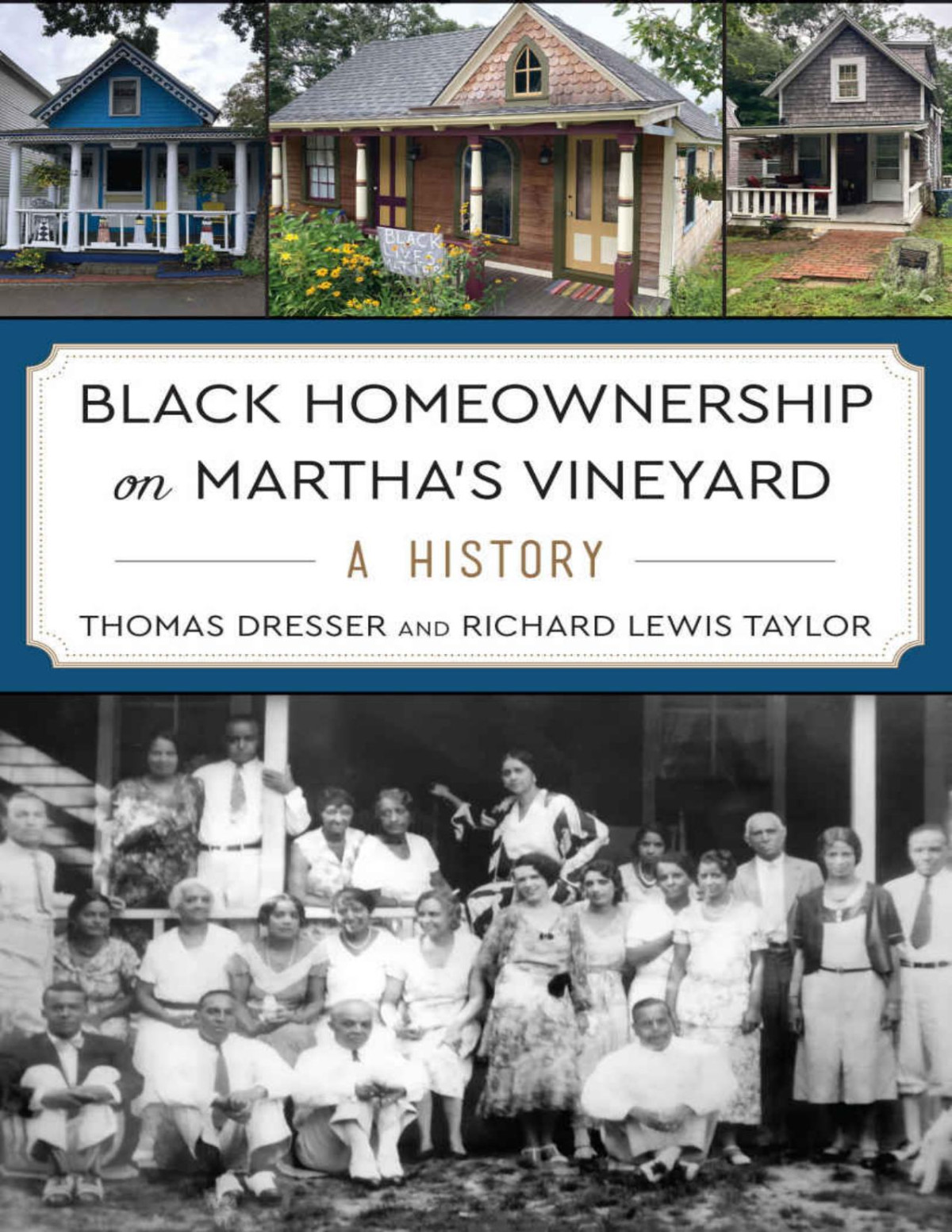 Black Homeownership On Marthas Vineyard A History Thomas Dresser Richard Lewis Taylor
