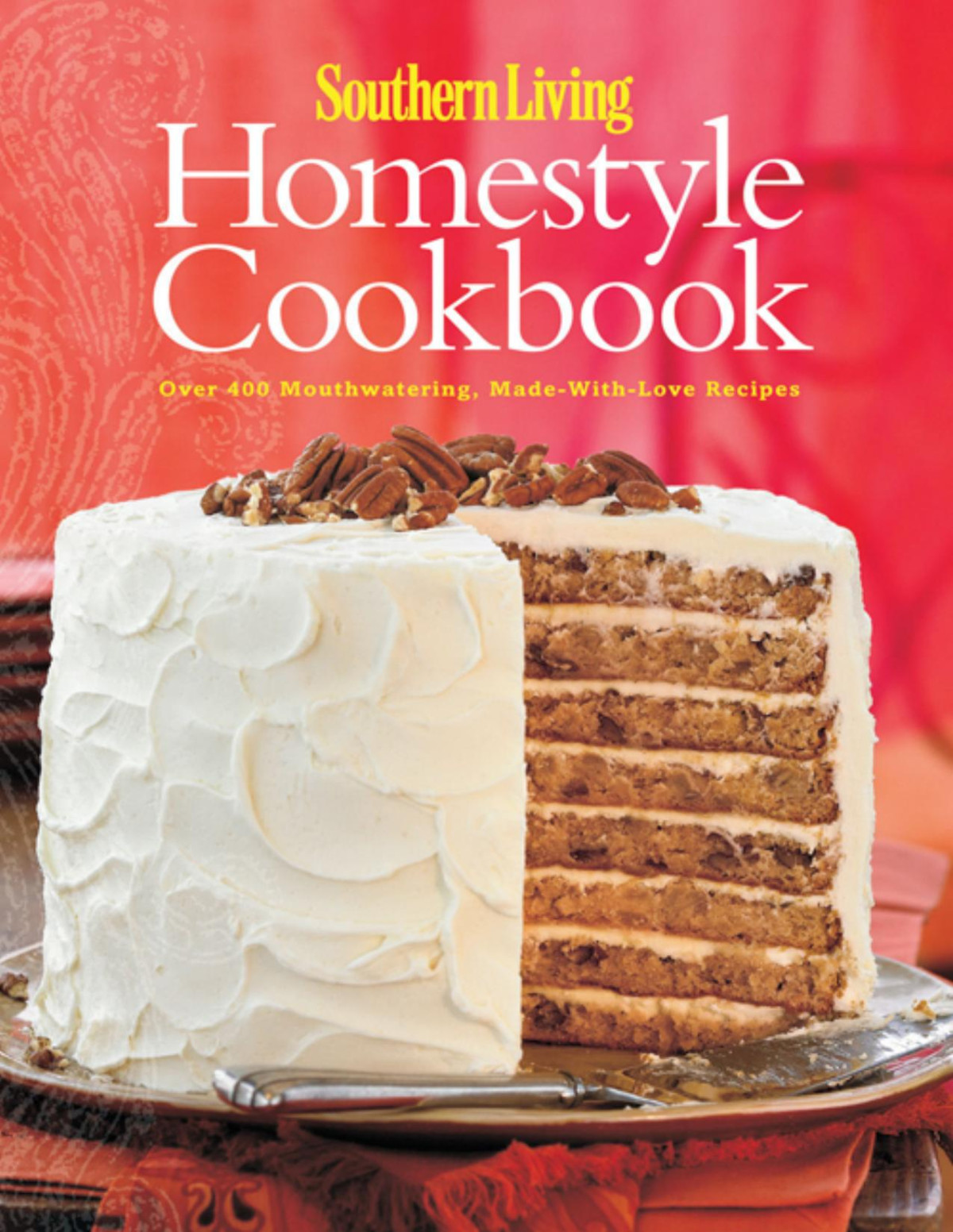 Southern Living Homestyle Cookbook The Editors Of Southern Living