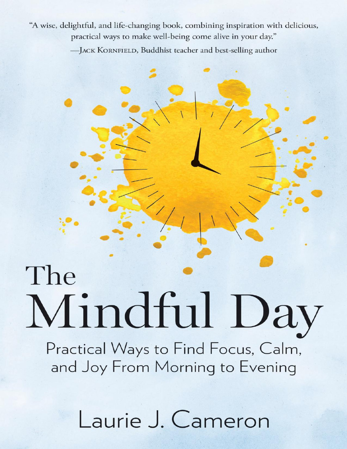 The Mindful Day Laurie J Cameron
